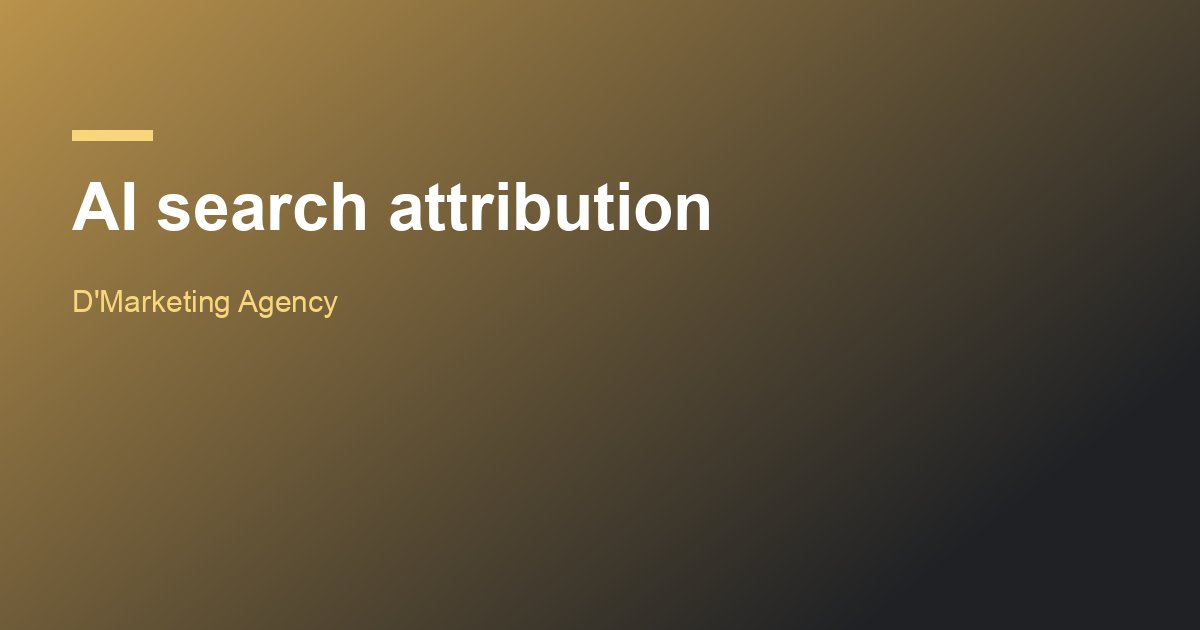 AI search attribution guide: measuring ChatGPT, Perplexity and Google AI Overviews traffic in GA4 and Search Console