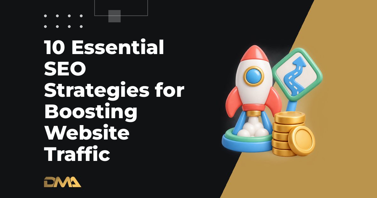 10 Essential SEO Strategies for Boosting Website Traffic