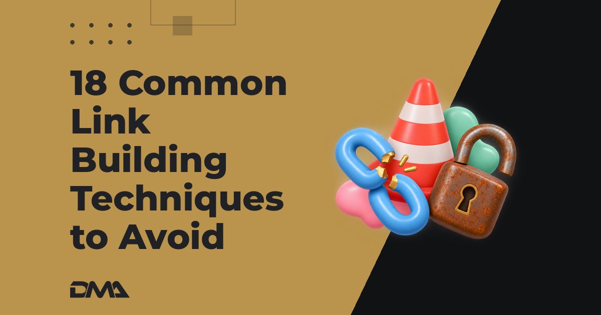 18 Common Link Building Techniques to Avoid