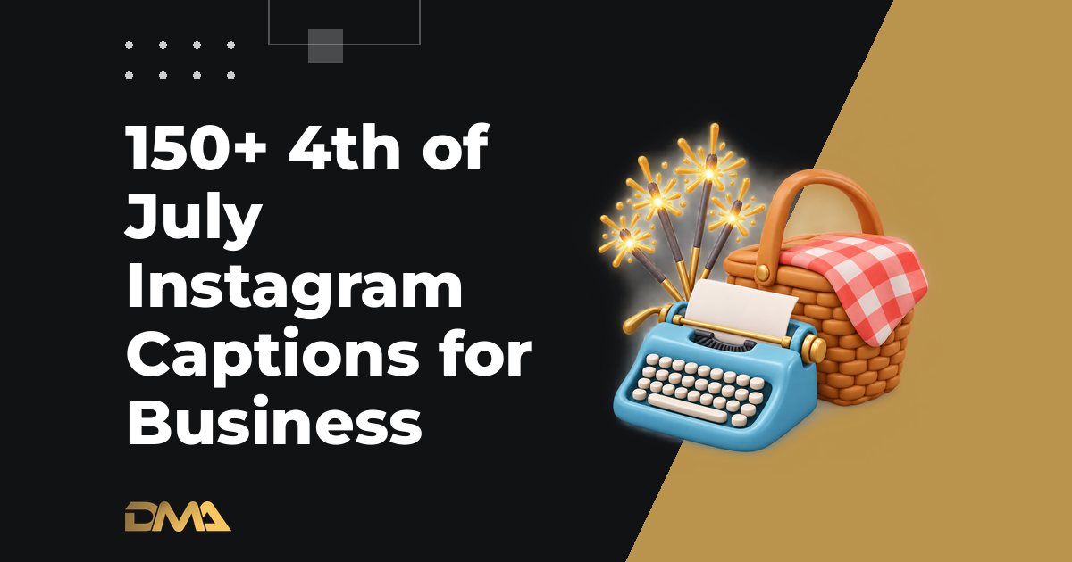 150+ 4th of July Instagram Captions for Business