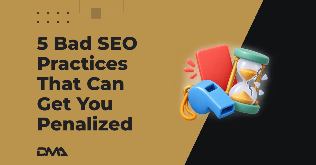 5 Bad SEO Practices That Can Get You Penalized