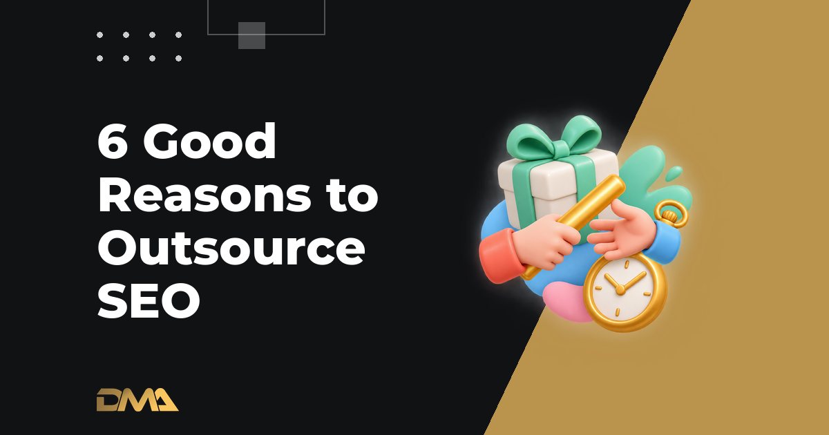 6 Good Reasons to Outsource SEO