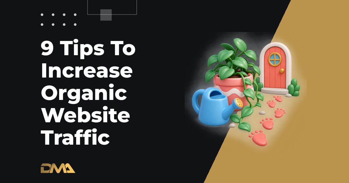 9 Tips To Increase Organic Website Traffic