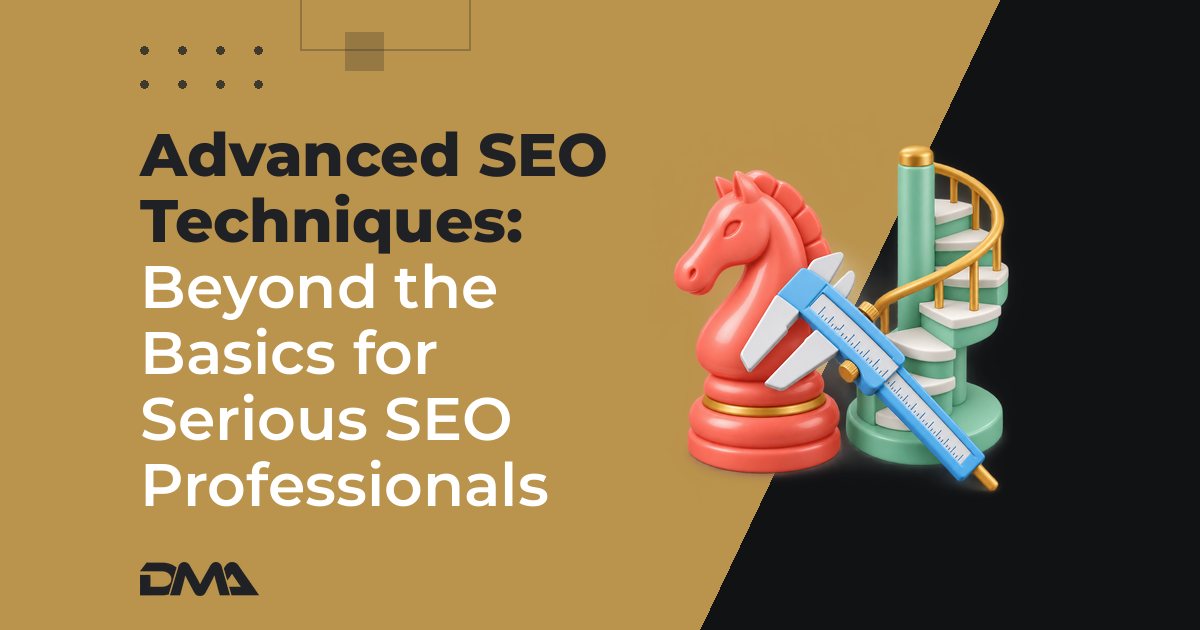 "Advanced SEO Techniques: Beyond the Basics for Serious SEO Professionals"