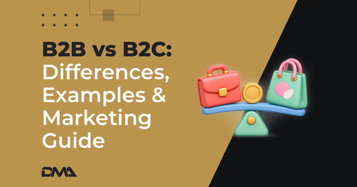 B2B vs B2C: Differences, Examples & Marketing Guide