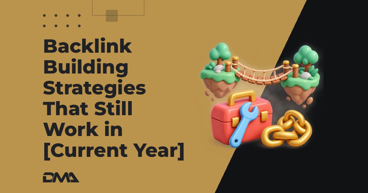 "Backlink Building Strategies That Still Work in [Current Year]"