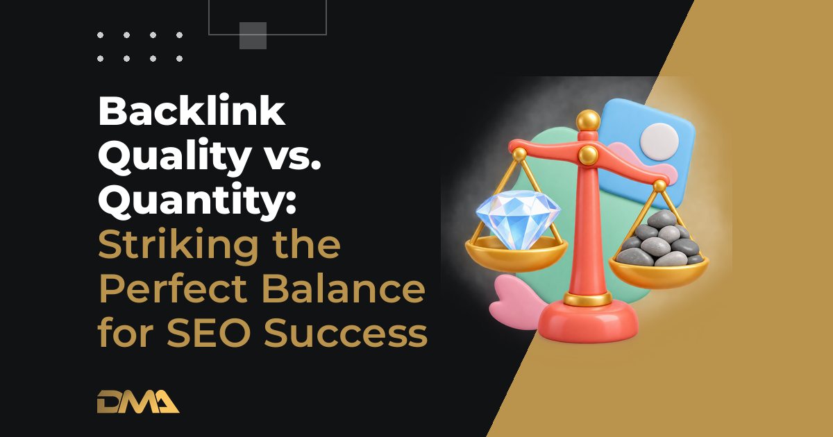 Backlink Quality vs. Quantity: Striking the Perfect Balance for SEO Success
