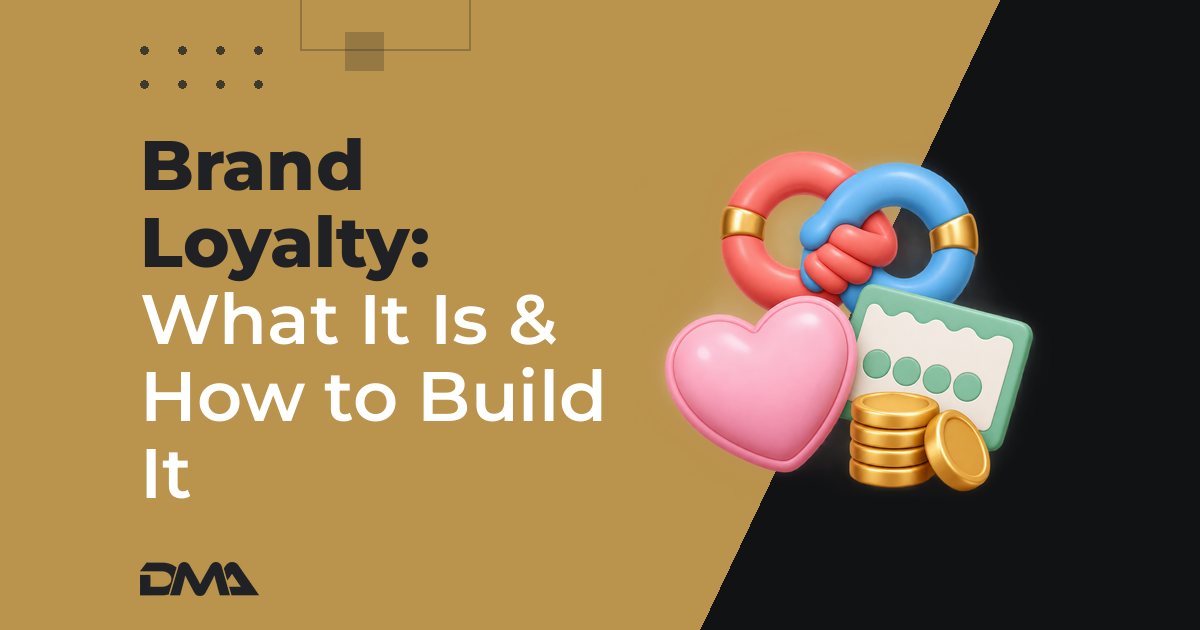 Brand Loyalty: What It Is & How to Build It