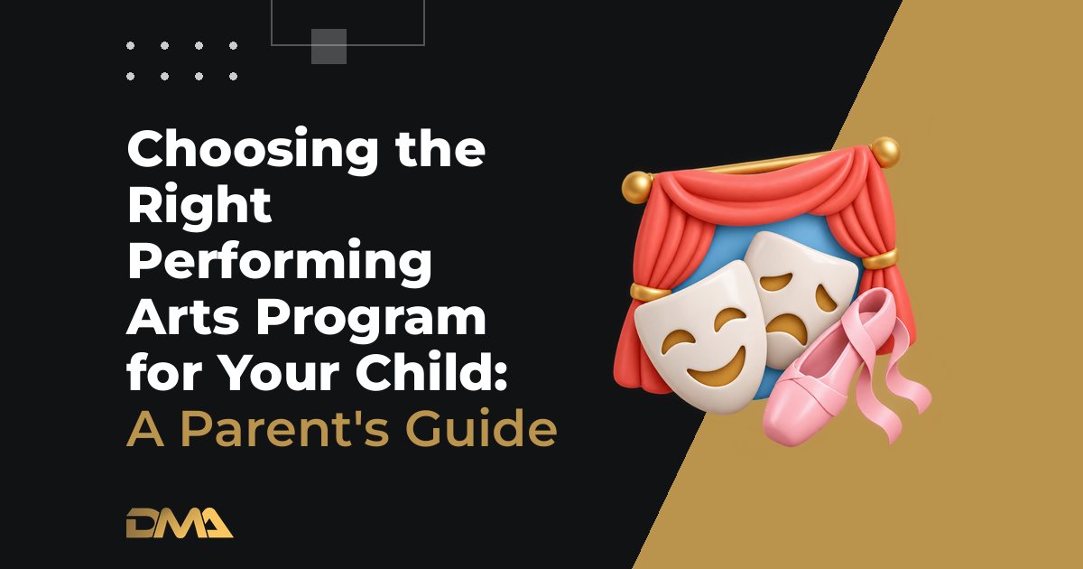 Choosing the Right Performing Arts Program for Your Child: A Parent's Guide