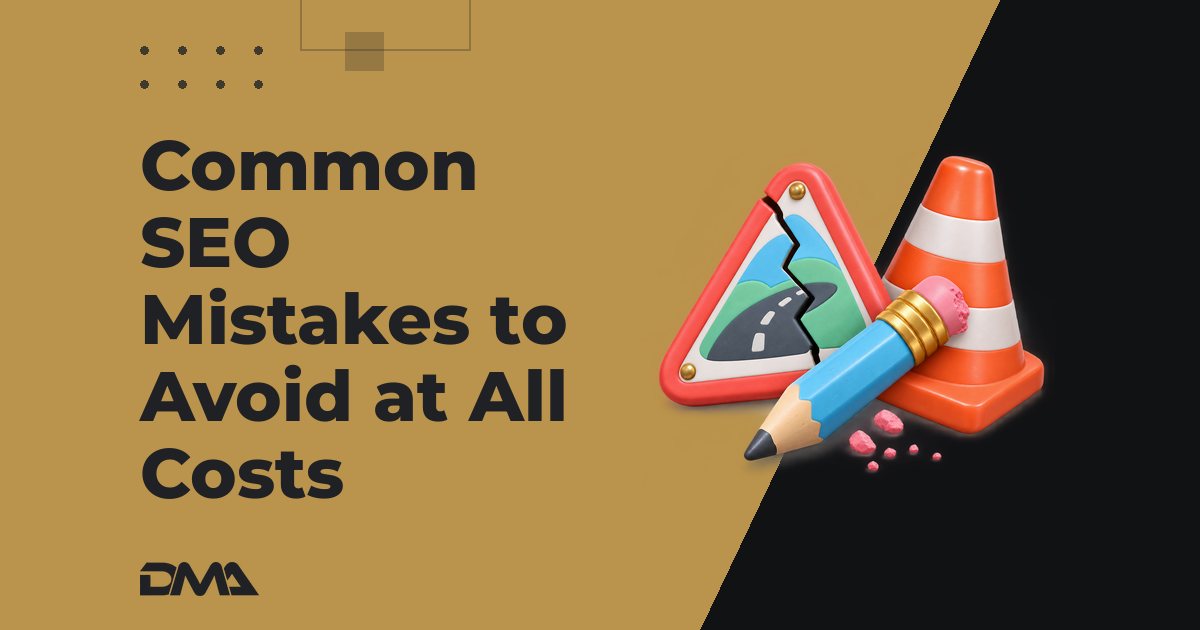 Common SEO Mistakes to Avoid at All Costs