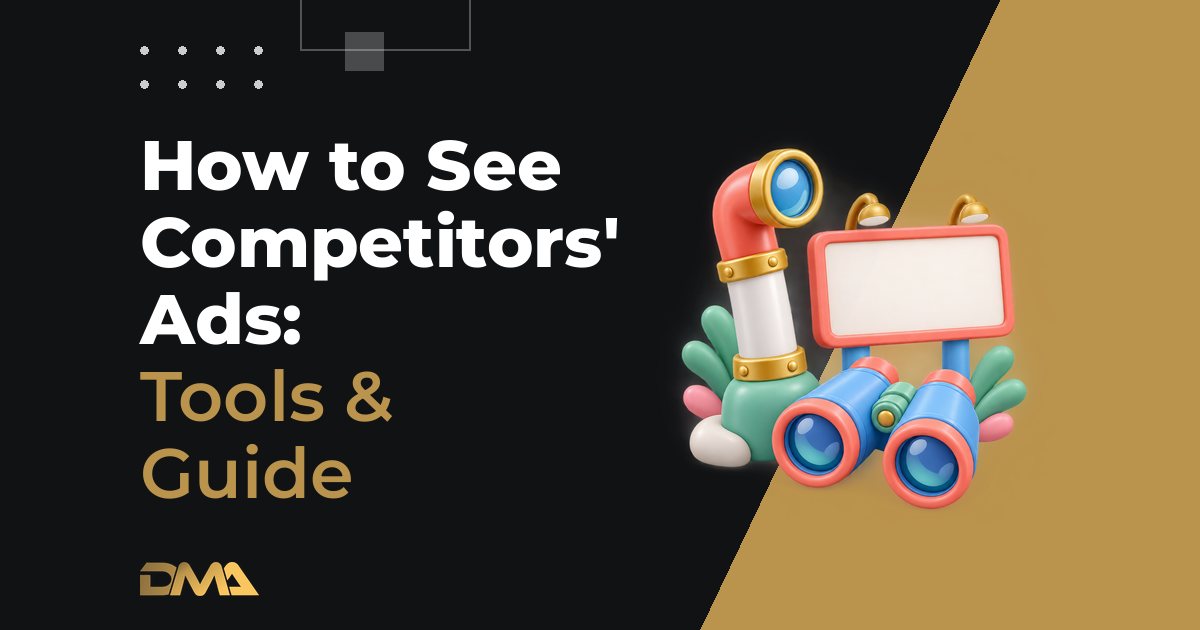 How to See Competitors' Ads: Tools & Guide