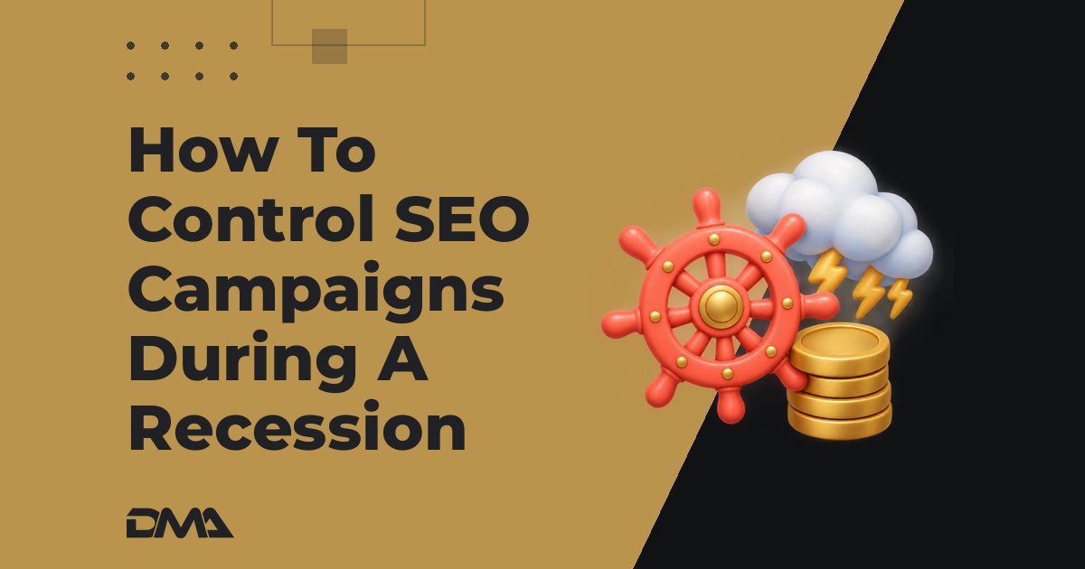 How To Control SEO Campaigns During A Recession
