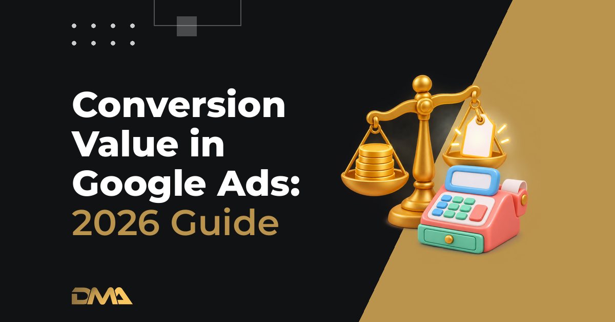 Conversion Value in Google Ads: 2026 Guide
