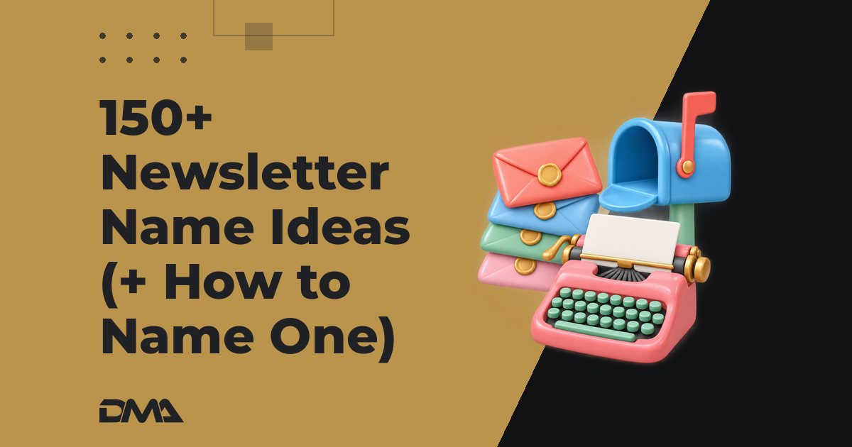 150+ Newsletter Name Ideas (+ How to Name One)