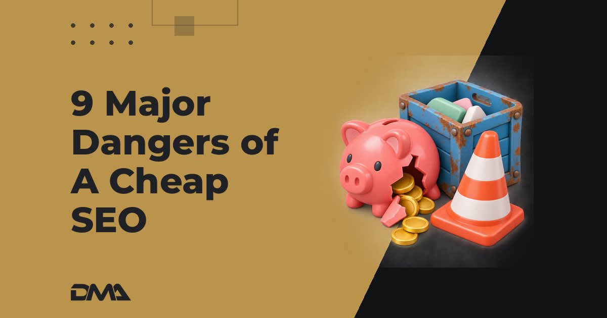 9 Major Dangers of A Cheap SEO