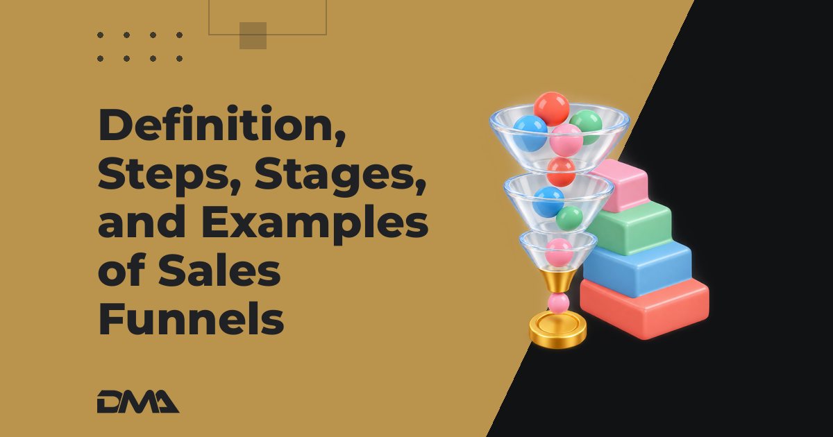 Definition, Steps, Stages, and Examples of Sales Funnels