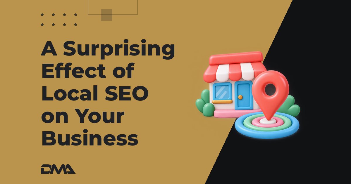 A Surprising Effect of Local SEO on Your Business
