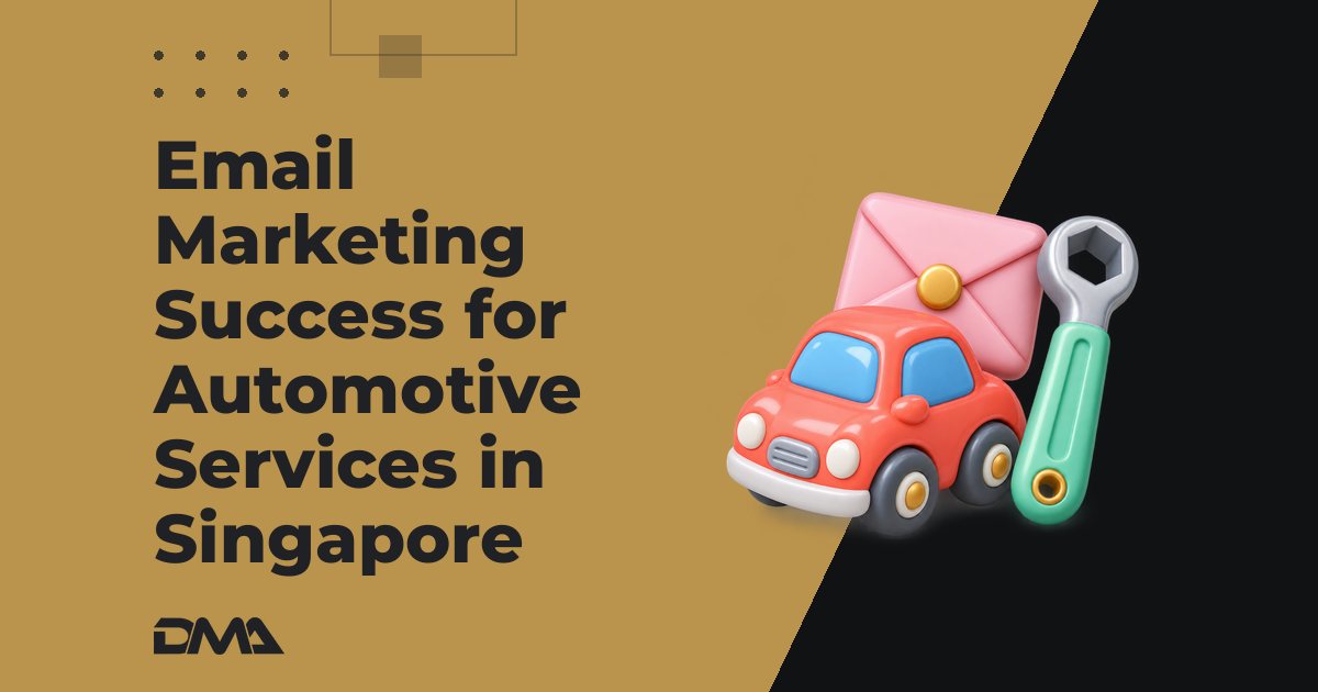 Email Marketing Success for Automotive Services in Singapore
