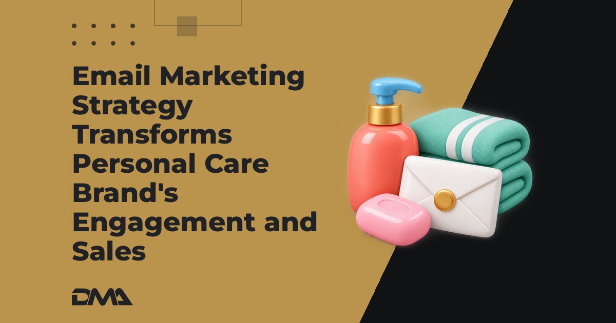 Email Marketing Strategy Transforms Personal Care Brand’s Engagement and Sales