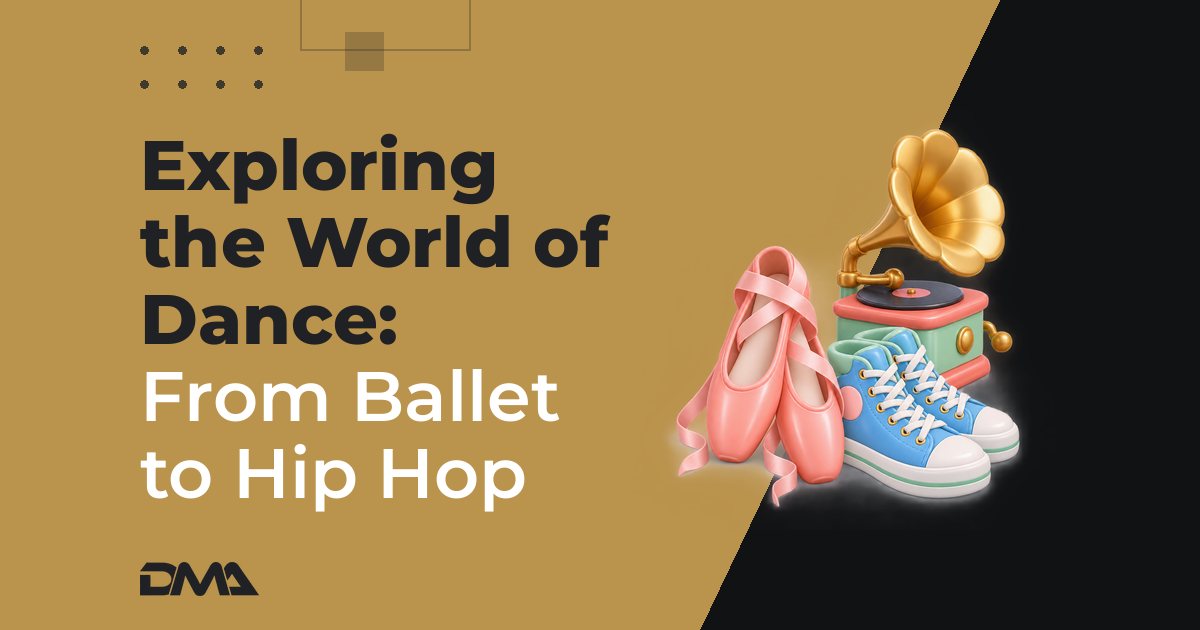 "Exploring the World of Dance: From Ballet to Hip Hop"