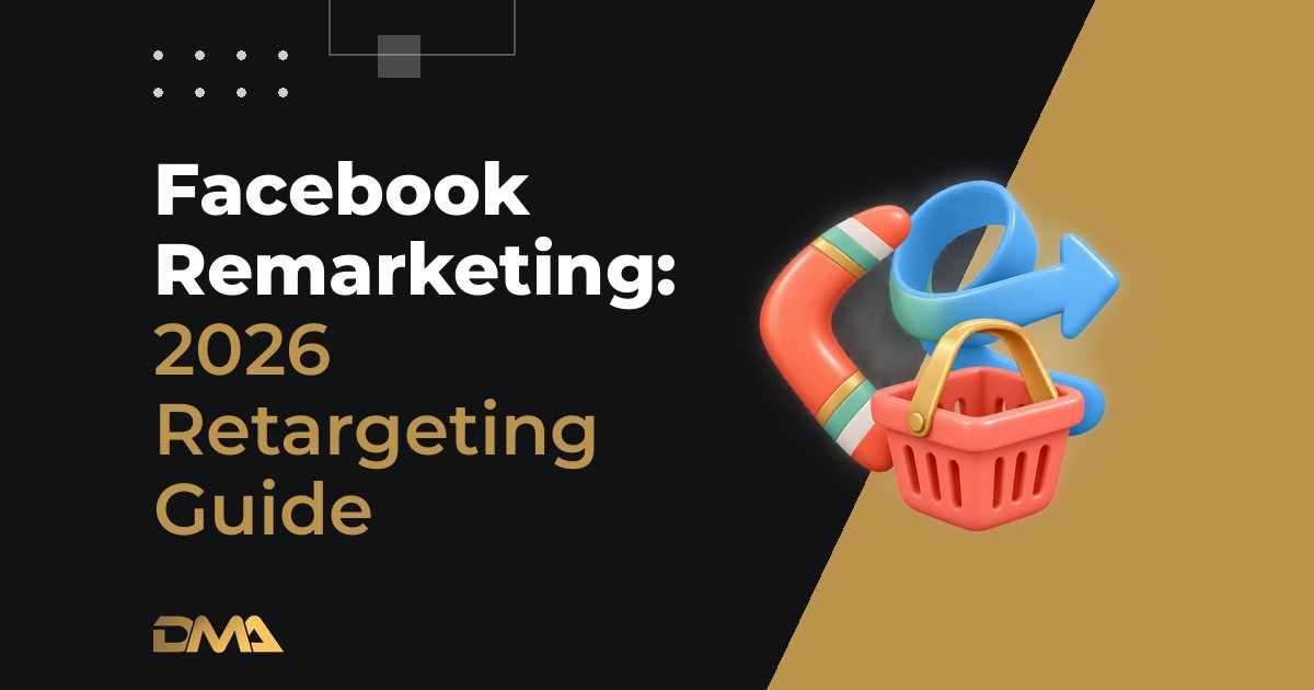 Facebook Remarketing: 2026 Retargeting Guide