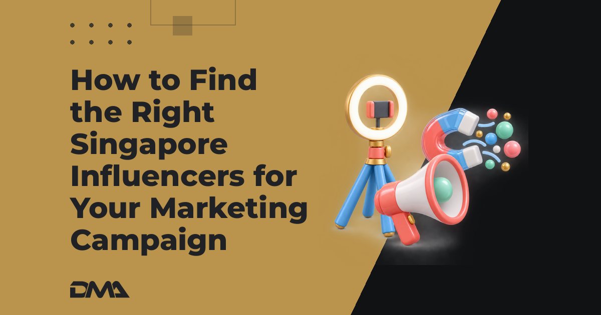 How to Find the Right Singapore Influencers for Your Marketing Campaign
