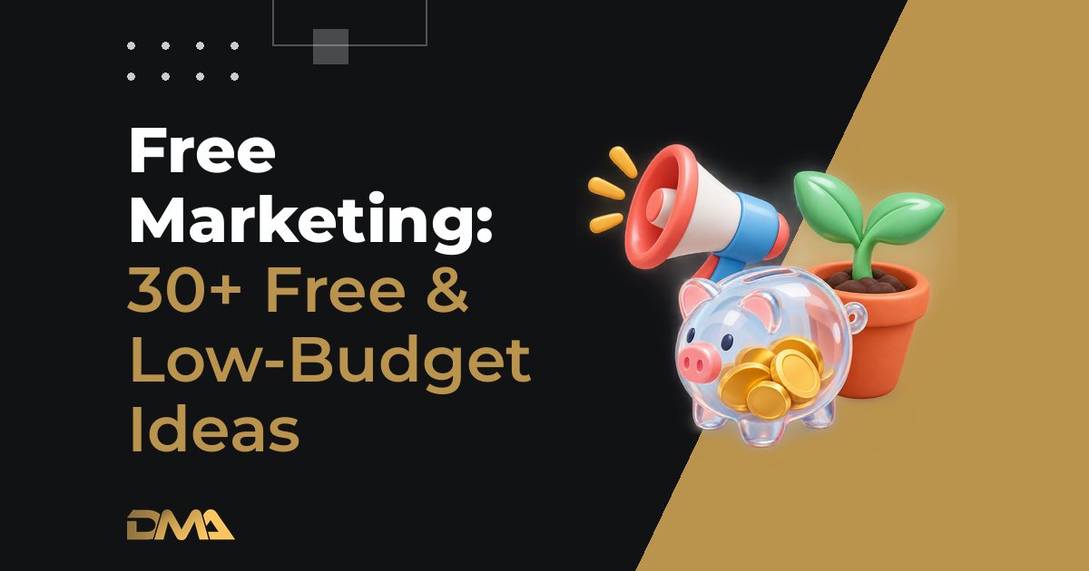 Free Marketing: 30+ Free & Low-Budget Ideas
