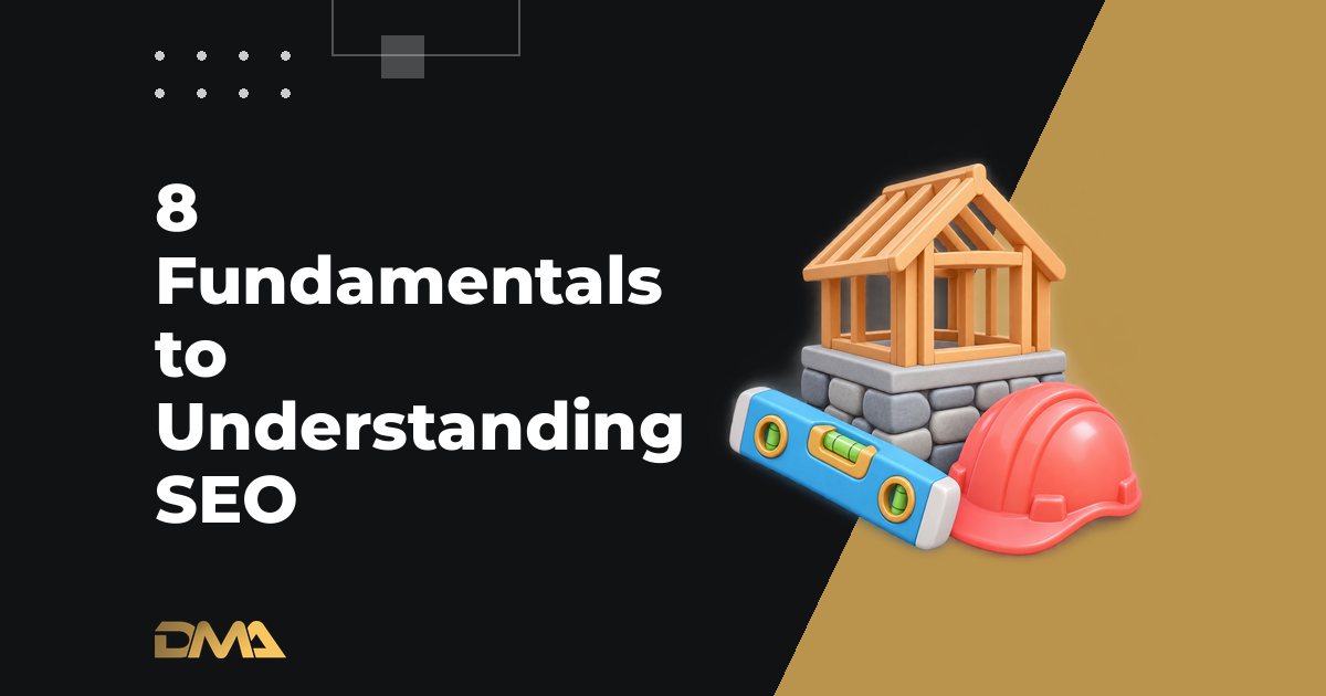 8 Fundamentals to Understanding SEO