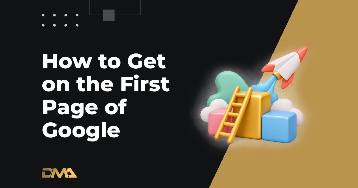 How to Get on the First Page of Google