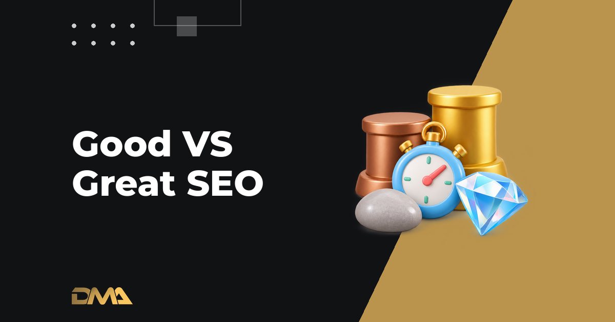 Good VS Great SEO