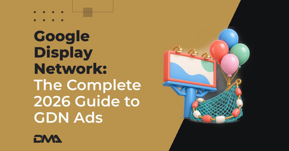 Google Display Network: The Complete 2026 Guide to GDN Ads