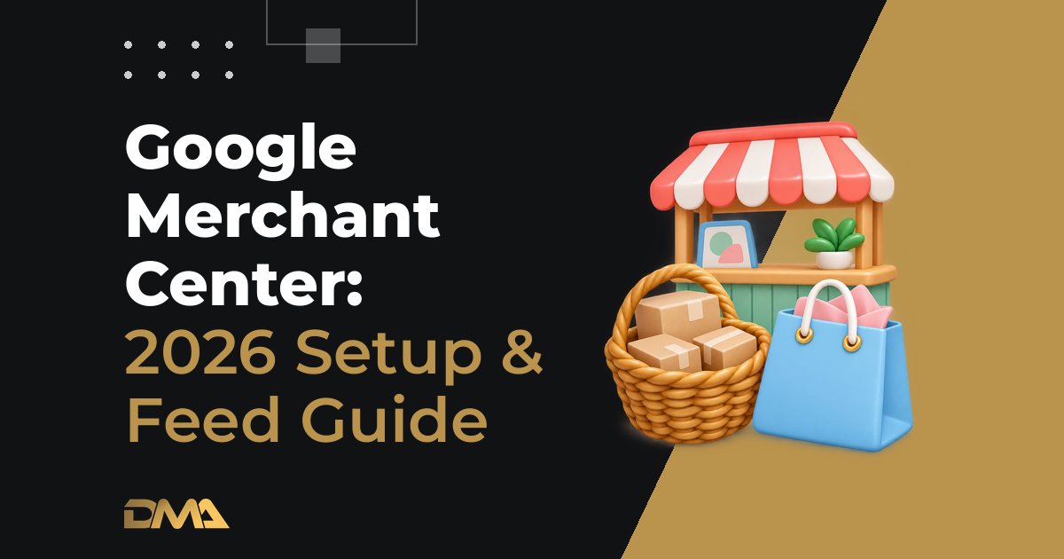 Google Merchant Center: 2026 Setup & Feed Guide