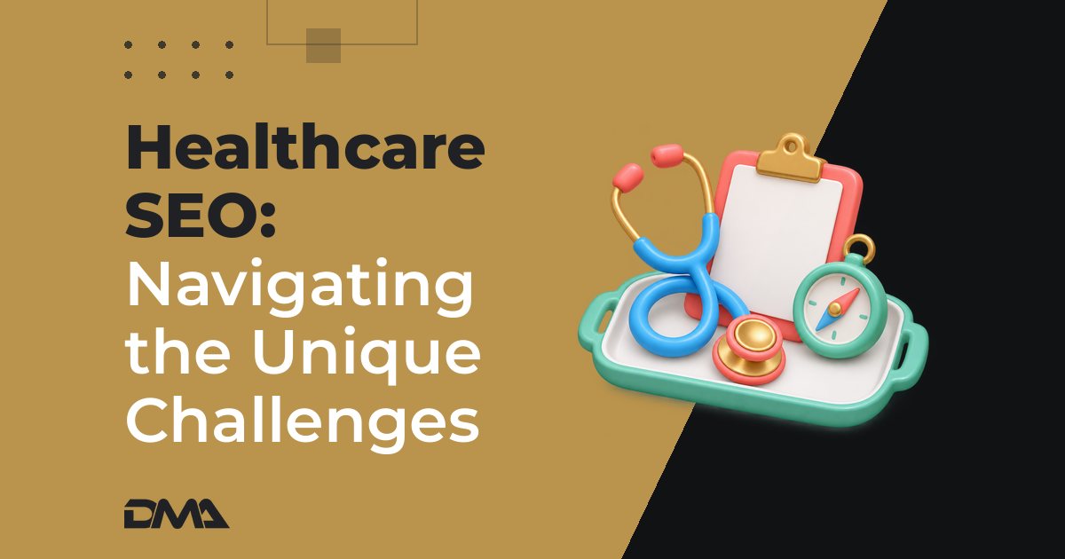 Healthcare SEO: Navigating the Unique Challenges