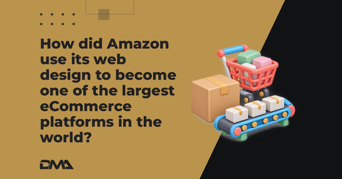 How did Amazon use its web design to become one of the largest eCommerce platforms in the world?