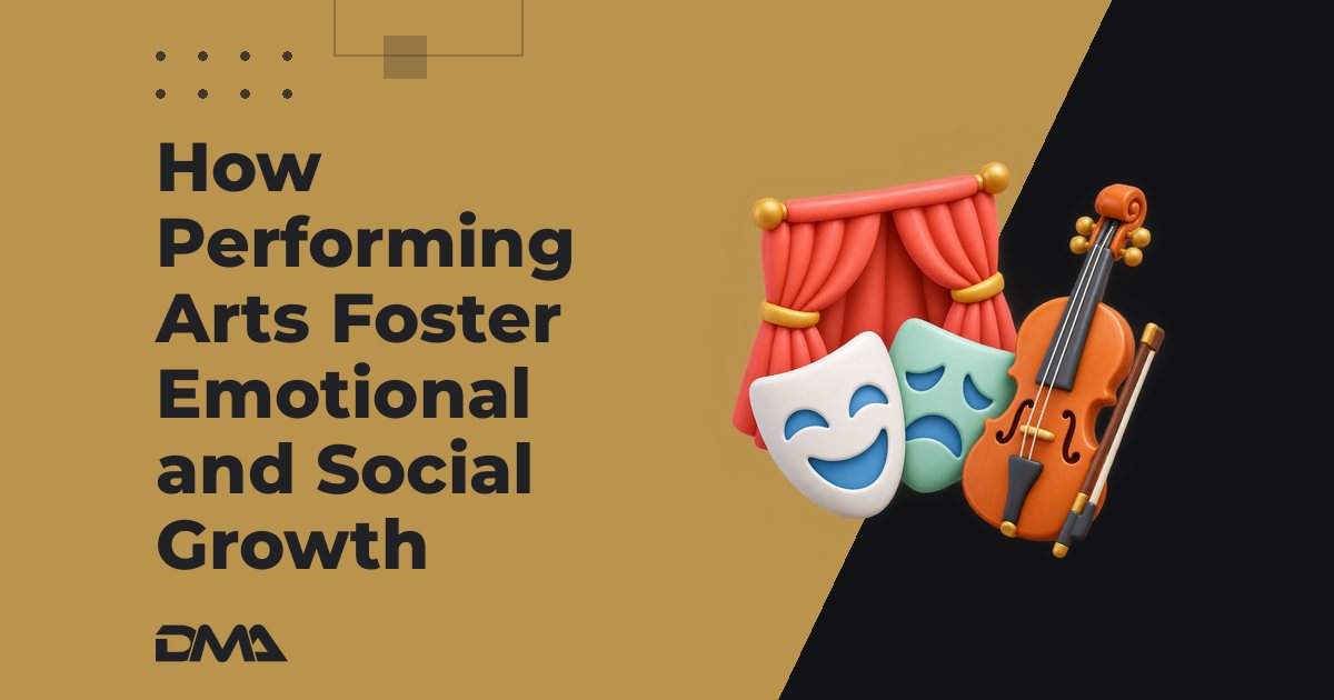 "How Performing Arts Foster Emotional and Social Growth"