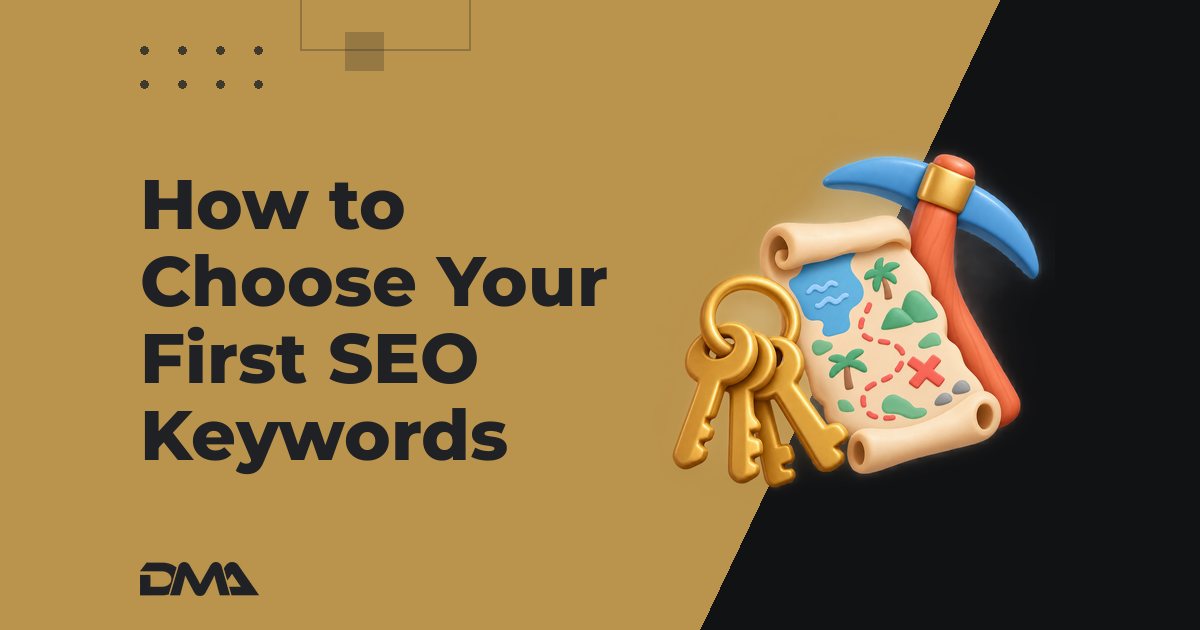 How to Choose Your First SEO Keywords