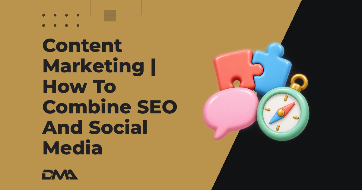 Content Marketing | How To Combine SEO And Social Media