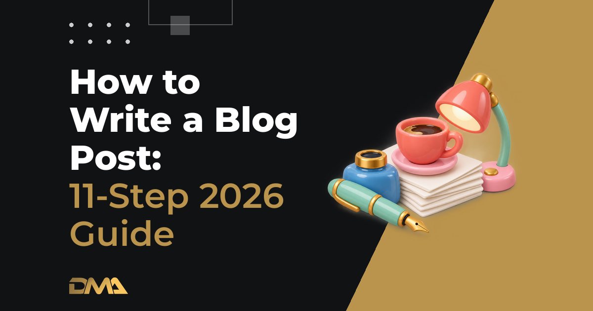 How to Write a Blog Post: 11-Step 2026 Guide