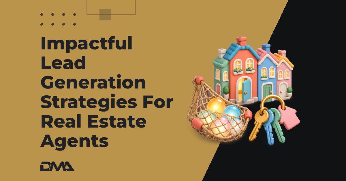 Impactful Lead Generation Strategies For Real Estate Agents