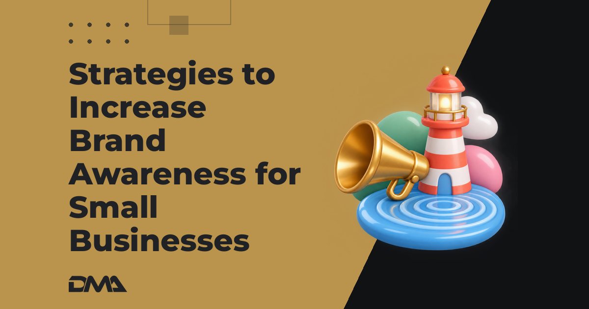 Strategies to Increase Brand Awareness for Small Businesses