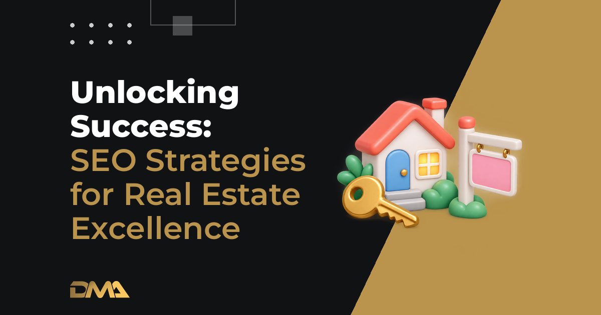 Unlocking Success: SEO Strategies for Real Estate Excellence