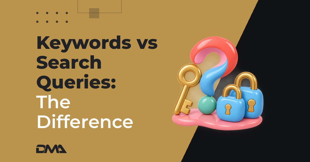 Keywords vs Search Queries: The Difference