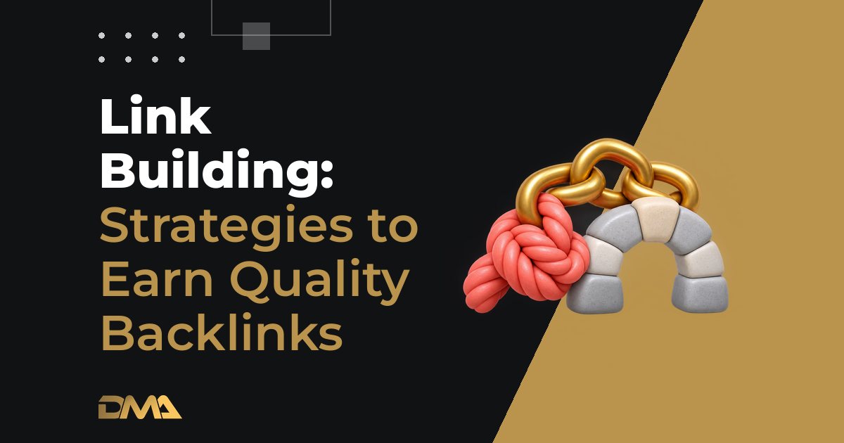 Link Building: Strategies to Earn Quality Backlinks