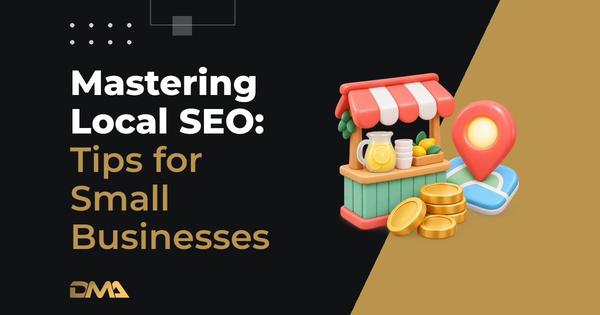 Mastering Local SEO: Tips for Small Businesses