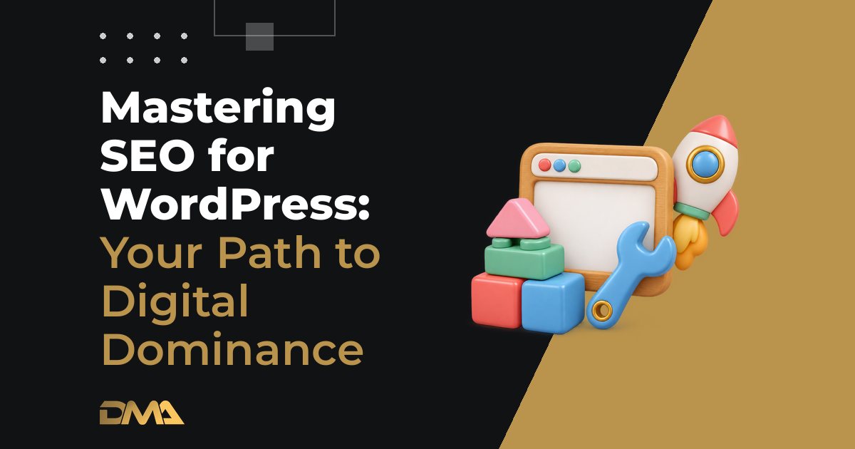Mastering SEO for WordPress: Your Path to Digital Dominance