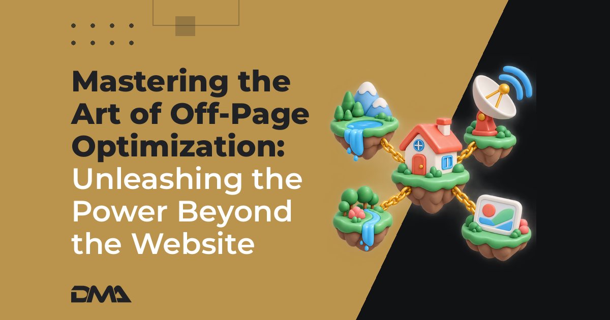 Mastering the Art of Off-Page Optimization: Unleashing the Power Beyond the Website