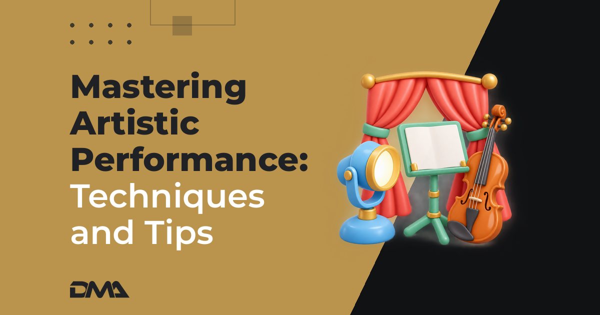 Mastering Artistic Performance: Techniques and Tips
