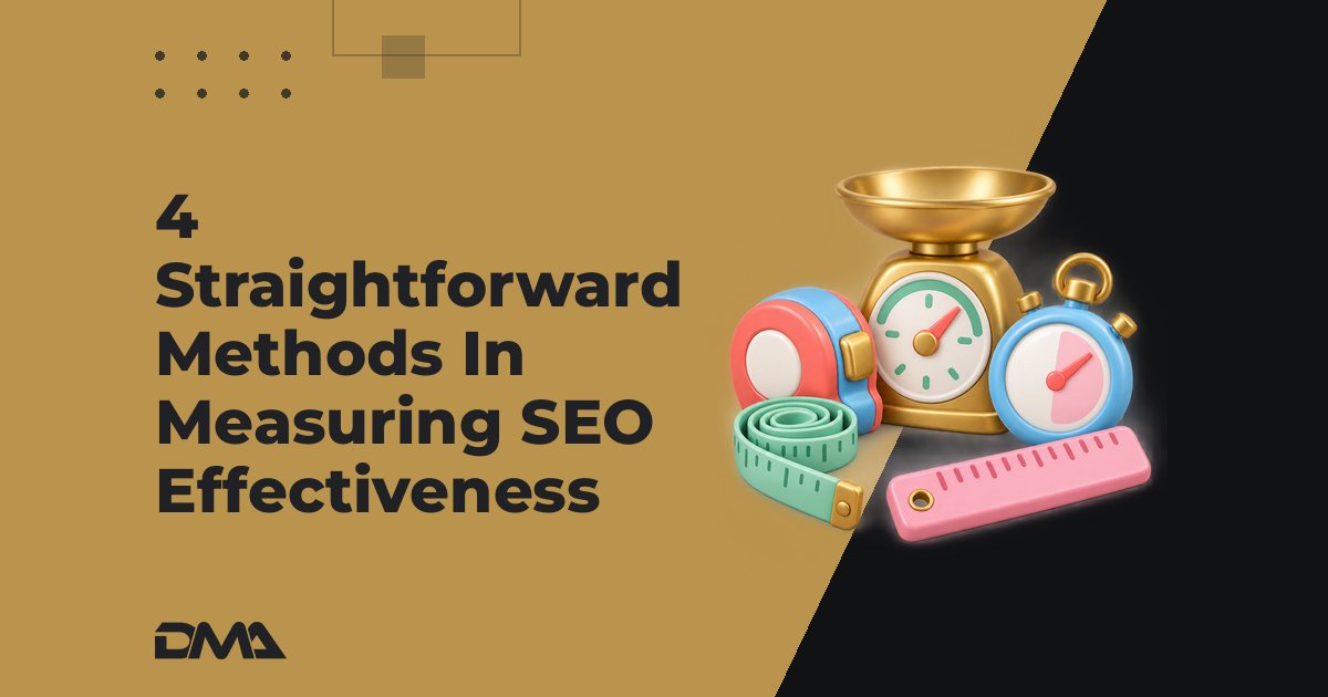 4 Straightforward Methods In Measuring SEO Effectiveness