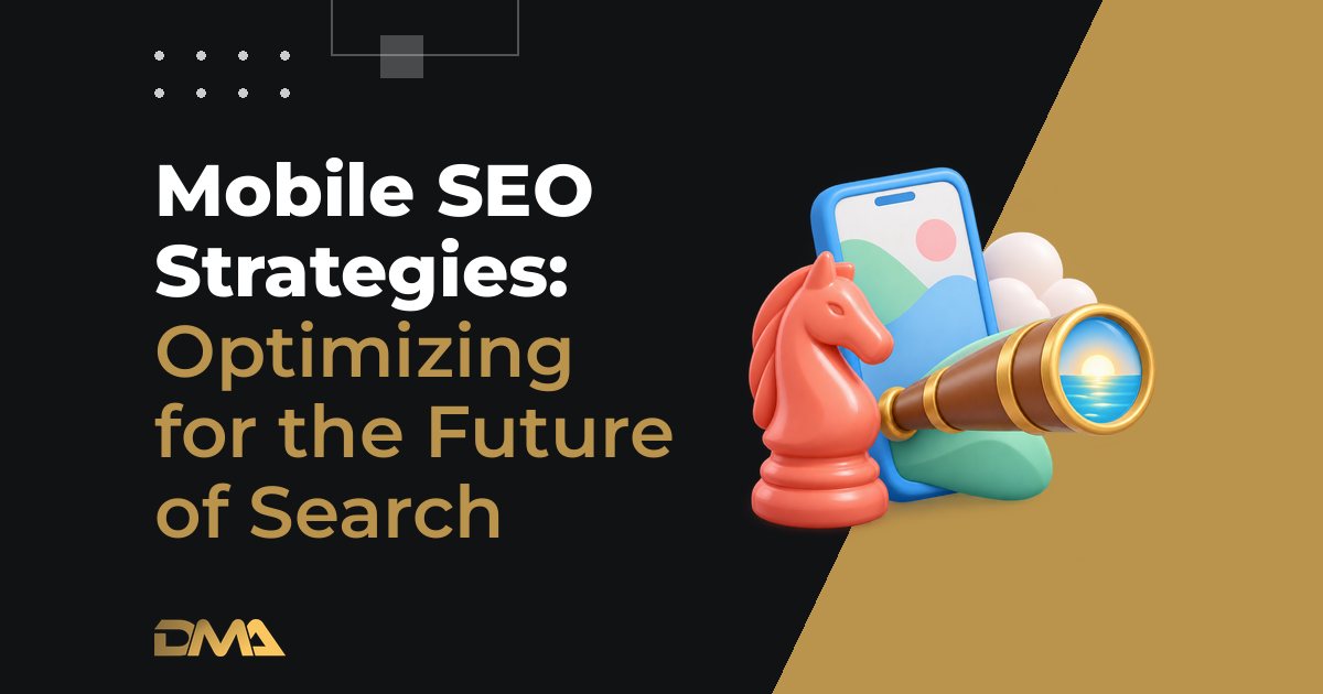 "Mobile SEO Strategies: Optimizing for the Future of Search"