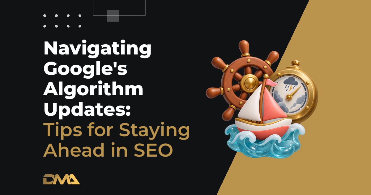 "Navigating Google's Algorithm Updates: Tips for Staying Ahead in SEO"